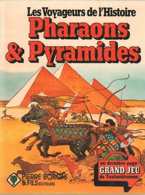 Pharaons et pyramides - Tony Allan -  Les voyageurs de l'histoire - Livre