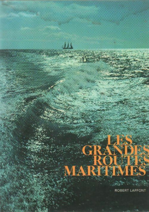 Livrenpoche : Les grandes routes maritimes - Bruno Tavernier - Livre