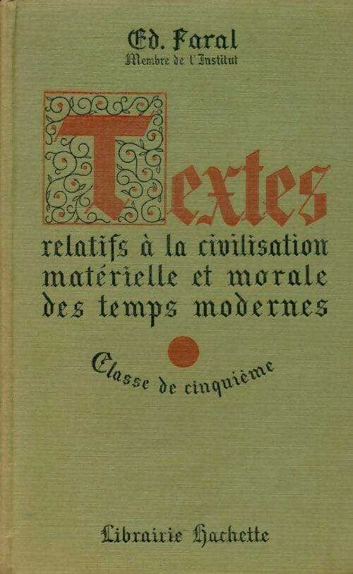Livrenpoche : Textes relatifs a la civilisation materielle et morale des temps modernes 5e - Edmond Faral - Livre