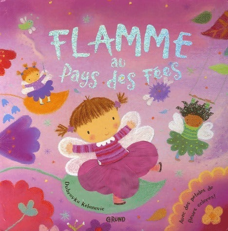 Livrenpoche : Flamme au pays des fées - Dubravka Kolanovic - Livre