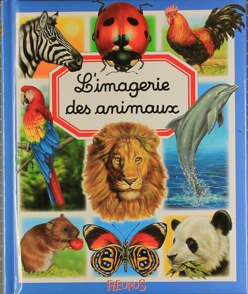 Livrenpoche : L'imagerie des animaux - Emilie Beaumont - Livre