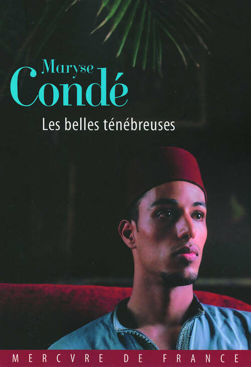 Livrenpoche : Les belles ténébreuses - Maryse Condé - Livre
