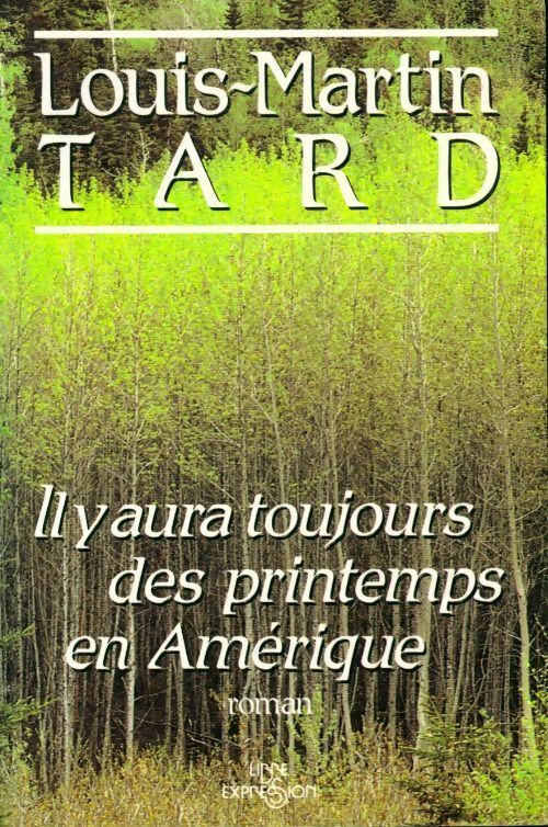 Livrenpoche : Il y aura toujours des printemps en Amérique - Louis-Martin Tard - Livre