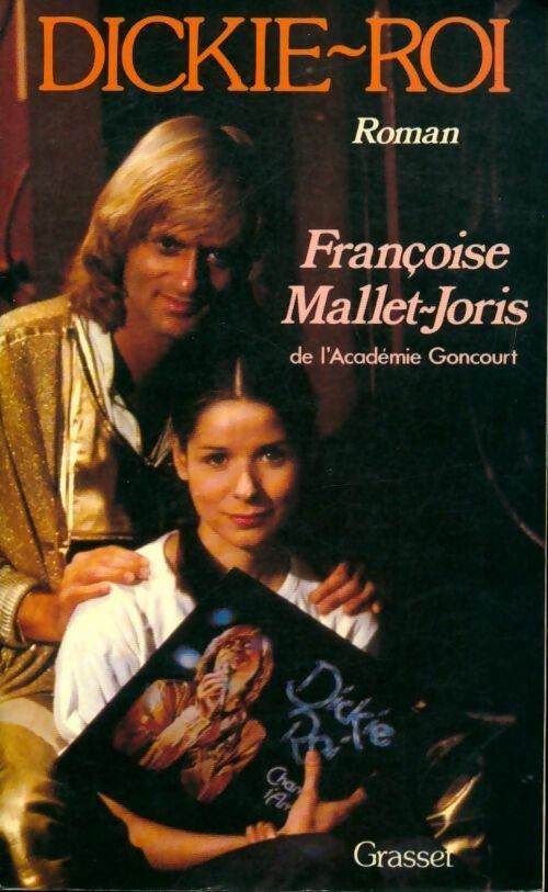 Dickie Roi - Françoise Mallet-Joris -  Grasset GF - Livre