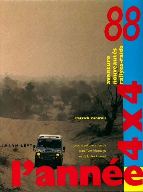 L'année 4x4 1988 - Patrick Zaniroli -  Calmann-Lévy GF - Livre
