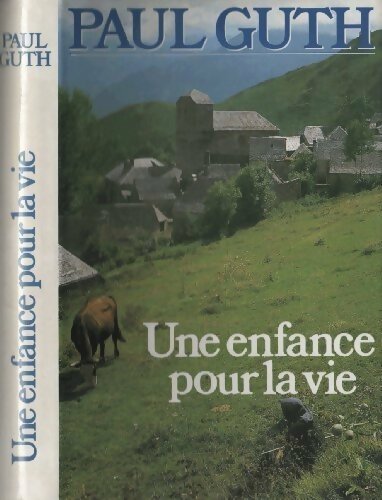Une enfance pour la vie - Paul Guth -  France Loisirs GF - Livre