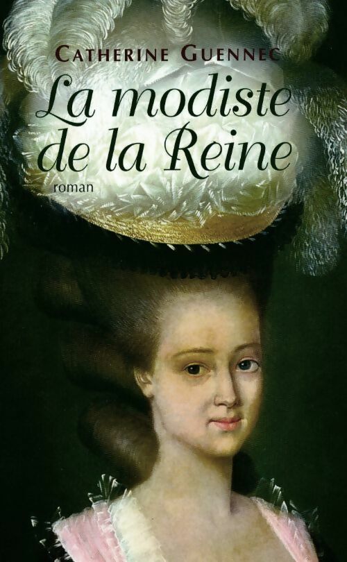 Livrenpoche : La modiste de la reine - Catherine Guennec - Livre