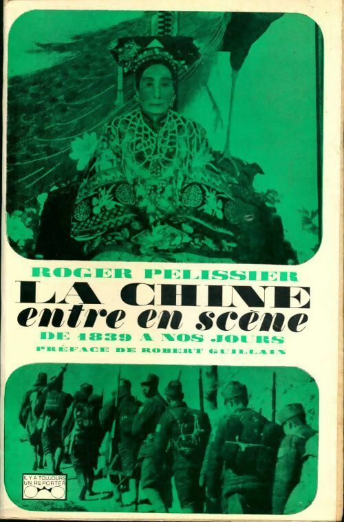 Livrenpoche : La Chine entre en scène. De 1839 à nos jours - Roger Pélissier - Livre