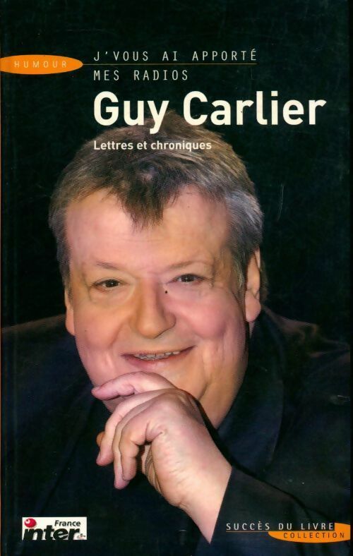 Livrenpoche : J'vous ai apporté mes radios - Guy Carlier - Livre