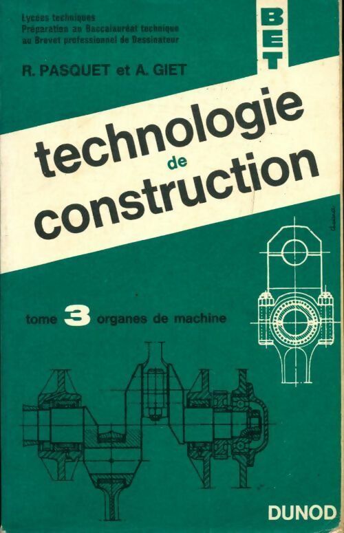 Livrenpoche : Technologie de construction Tome III : Organes des machines - A. Giet - Livre