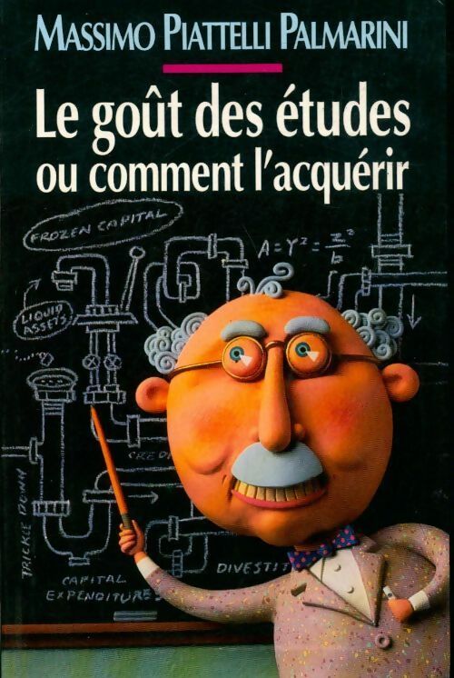 Livrenpoche : Le goût des études ou comment l'acquérir - Massimo Piatelli Palmarini - Livre