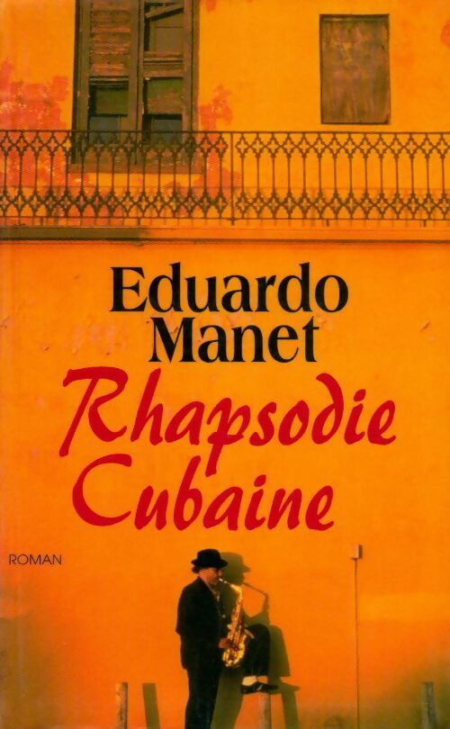 Rhapsodie cubaine - Eduardo Manet -  Le Grand Livre du Mois GF - Livre