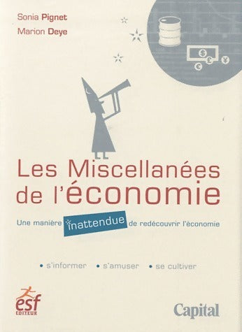 Livrenpoche : Les miscellanées de l'économie. Une manière inattendue de redécouvrir l'économie - Marion Deye, Sonia Pignet - Livre
