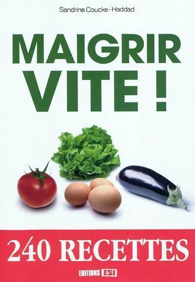 Livrenpoche : Maigrir vite ! - Sandrine Coucke-Haddad - Livre