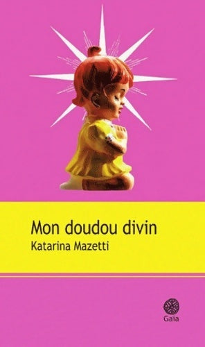 Livrenpoche : Mon doudou divin - Katarina Mazetti - Livre