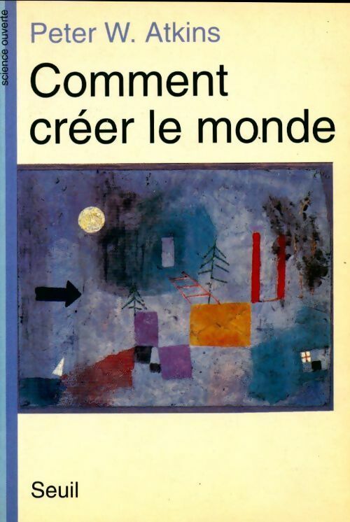 Livrenpoche : Comment créer le monde - Peter Atkins - Livre