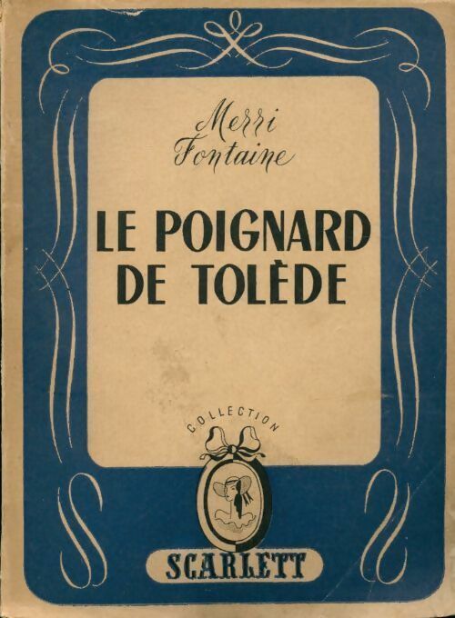 Livrenpoche : Le poignard de Tolède - Merri Fontaine - Livre