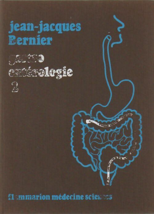 Livrenpoche : Gastro-enterologie Tome II - Jean-Jacques Bernier - Livre