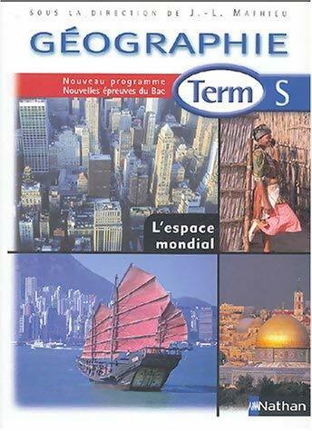 Livrenpoche : Géographie Terminale S - Jean-Louis Mathieu - Livre