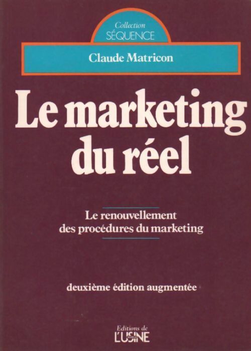 Livrenpoche : Le marketing du réel - Claude Matricon - Livre
