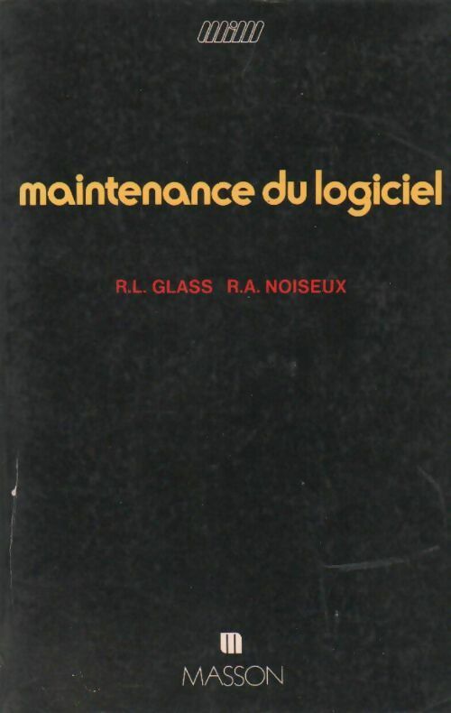 Livrenpoche : Maintenance du logiciel - R.L. Glass, R.A Noiseux - Livre
