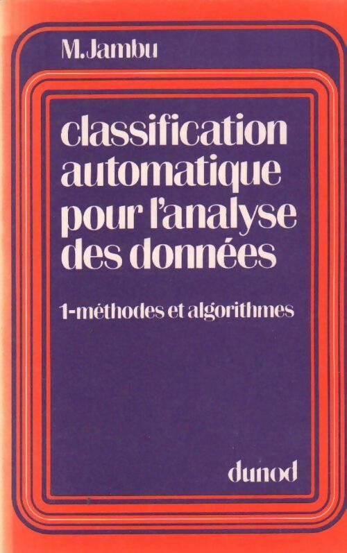 Livrenpoche : Classification automatique pour l'analyse des données Tome I : Méthodes et algorithmes - Michel Jambu - Livre