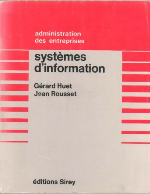 Livrenpoche : Systèmes d'information - Jean Rousset, Gérard Huet - Livre