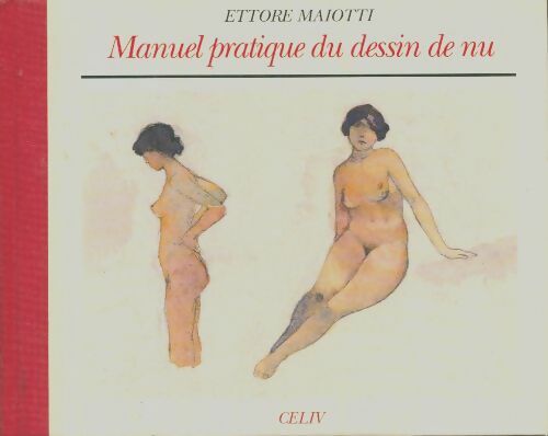 Livrenpoche : Manuel pratique du dessin de nu - Ettore Maiotti - Livre
