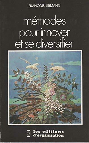 Livrenpoche : Méthodes pour innover et se diversifier - François Libmann - Livre