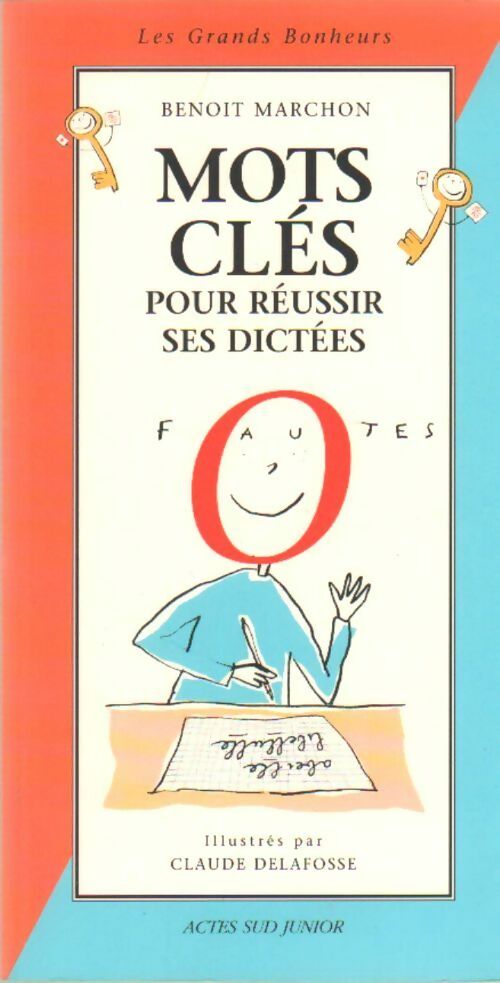 Livrenpoche : Mots clés pour réussir ses dictées - Benoit Marchon - Livre