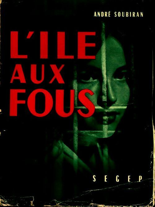 Livrenpoche : L'île aux fous - André Soubiran - Livre