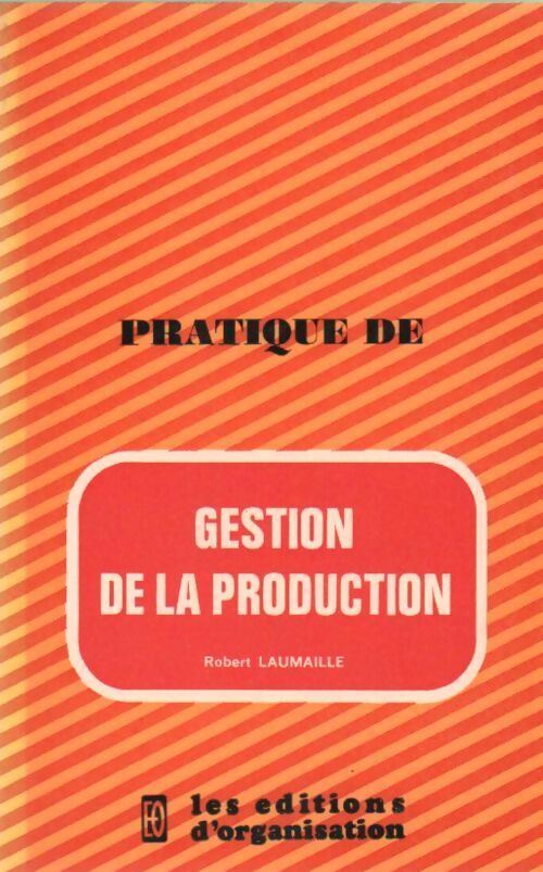 Livrenpoche : Gestion de la production - Robert Laumaille - Livre