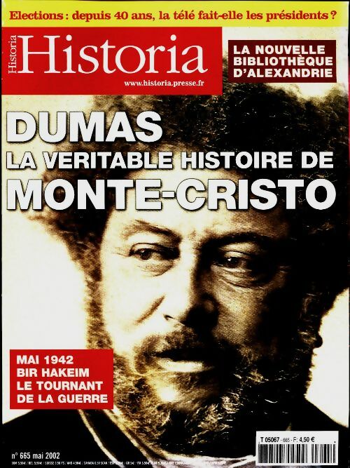Livrenpoche : Historia n°665 : Dumas, la véritable histoire de Monte-Christo - Collectif - Livre