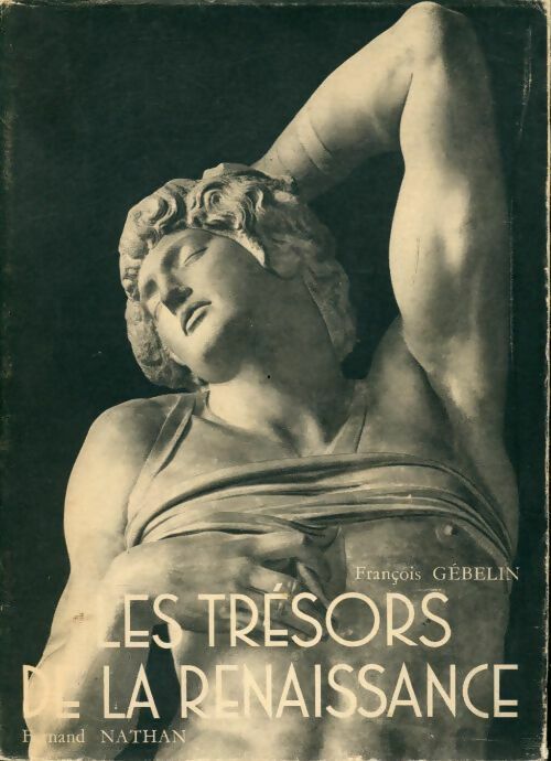 Livrenpoche : Les trésors de la renaissance - François Gébelin - Livre