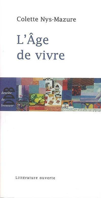 Livrenpoche : L'âge de vivre - Colette Nys-Mazure - Livre