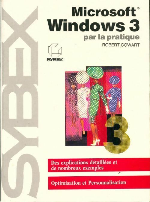 Livrenpoche : Microsoft Windows 3 par la pratique - Robert Cowart - Livre