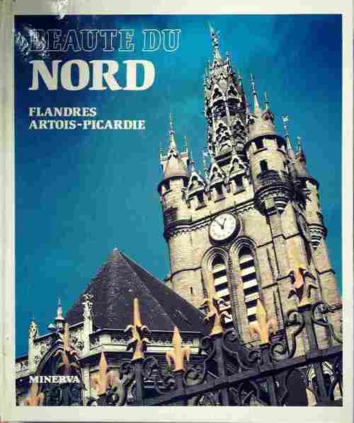 Livrenpoche : Beauté du nord : Flandres, Artois, Picardie - Noël Graveline - Livre