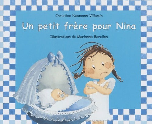 Livrenpoche : Un petit frère pour Nina - Christine Naumann-Villemin - Livre