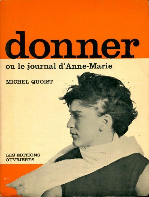Livrenpoche : Donnez ou le journal d'Anne-Marie - Michel Quoist - Livre