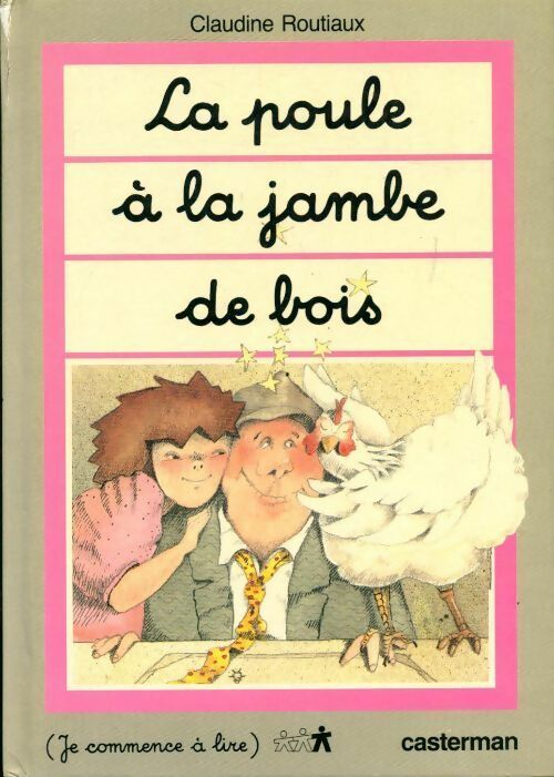 Livrenpoche : La poule à la jambe de bois - Claudine Routiaux - Livre