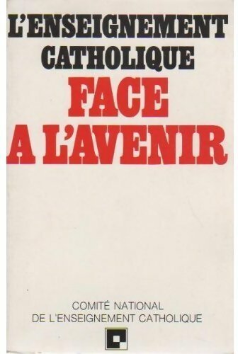 Livrenpoche : L'enseignement catholique face à l'avenir - Comite National De L'Enseignement Catholique - Livre