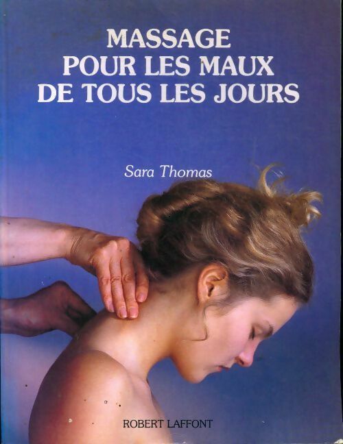 Livrenpoche : Massage pour les maux de tous les jours - Sara Thomas - Livre