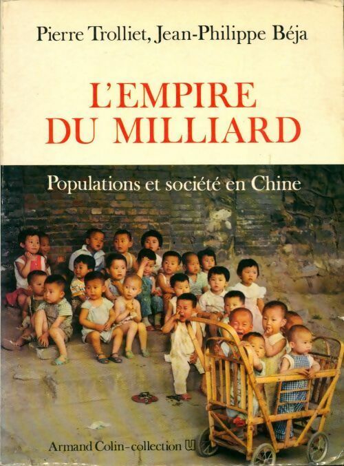 Livrenpoche : L'empire du milliard. Populations et société en Chine - Pierre Trolliet - Livre
