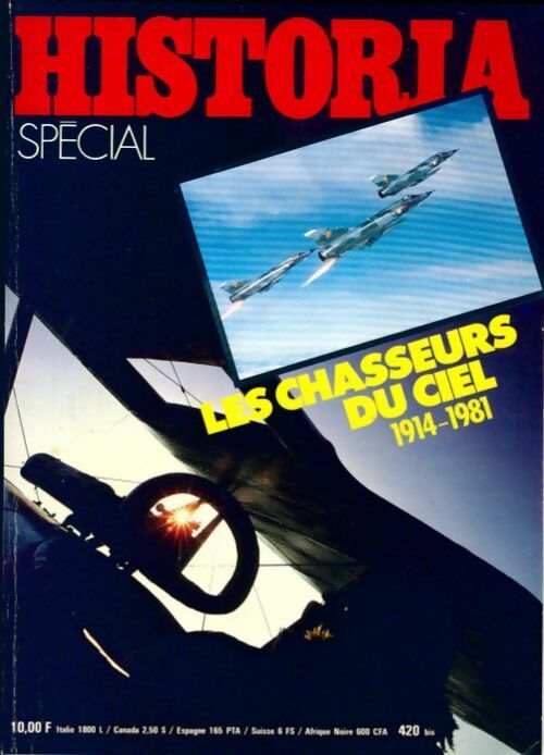Historia spécial n°420 bis : Les chasseurs du ciel 1914-1981 - Collectif -  Historia Spécial - Livre