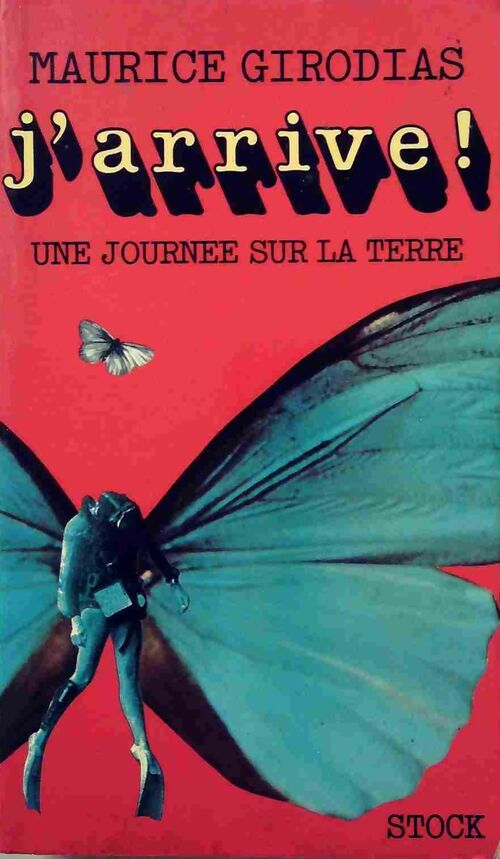 Livrenpoche : Une journée sur la terre Tome I : J'arrive ! - Maurice Girodias - Livre