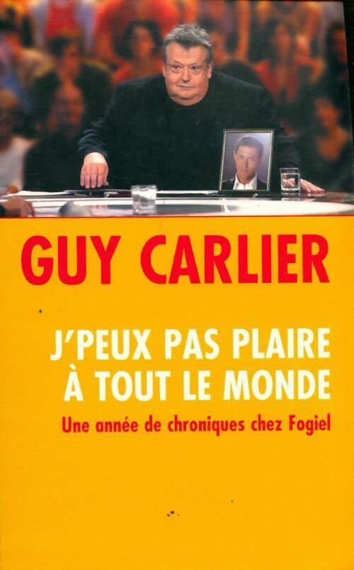 Livrenpoche : J'peux pas plaire à tout le monde - Guy Carlier - Livre