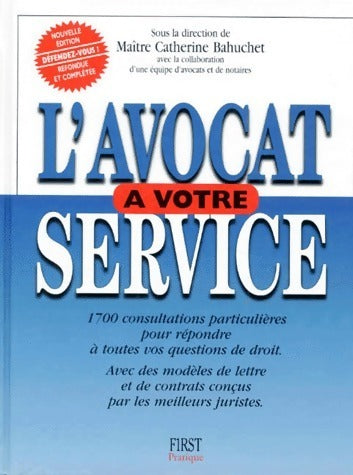 L'avocat à votre service - Catherine Bahuchet - Livre
