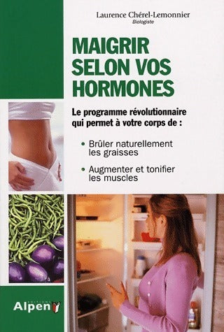 Livrenpoche : Maigrir selon vos hormones - Laurence Chérel-Lemonnier - Livre