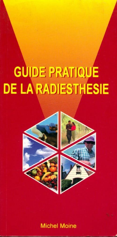 Livrenpoche : Guide de la radiesthésie - Michel Moine - Livre