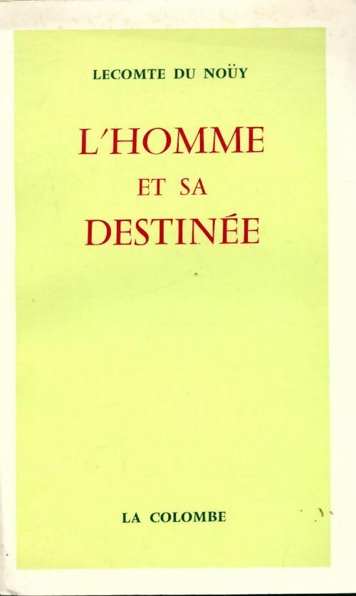 Livrenpoche : L'homme et sa destinée - Pierre Lecomte du Nouÿ - Livre